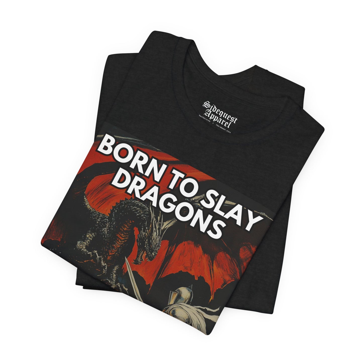 Born to Slay Dragons | T-Shirt