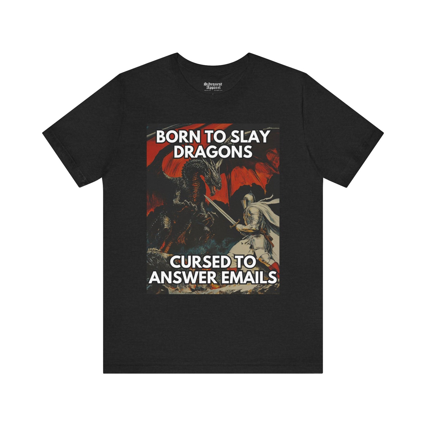 Born to Slay Dragons | T-Shirt