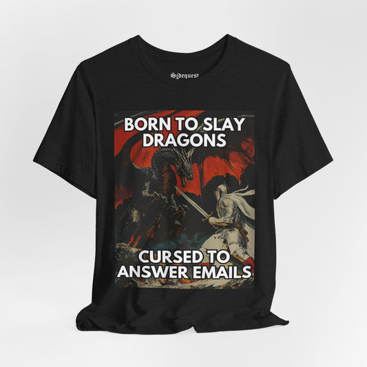 Born to Slay Dragons | T-Shirt