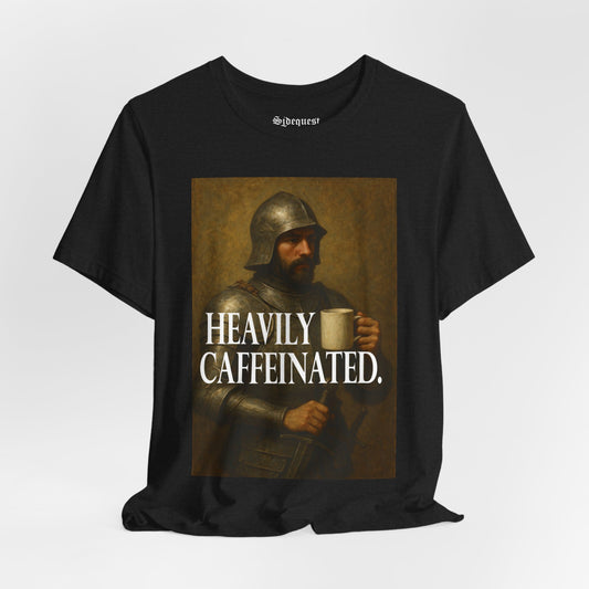 Heavily Caffeinated | T-Shirt